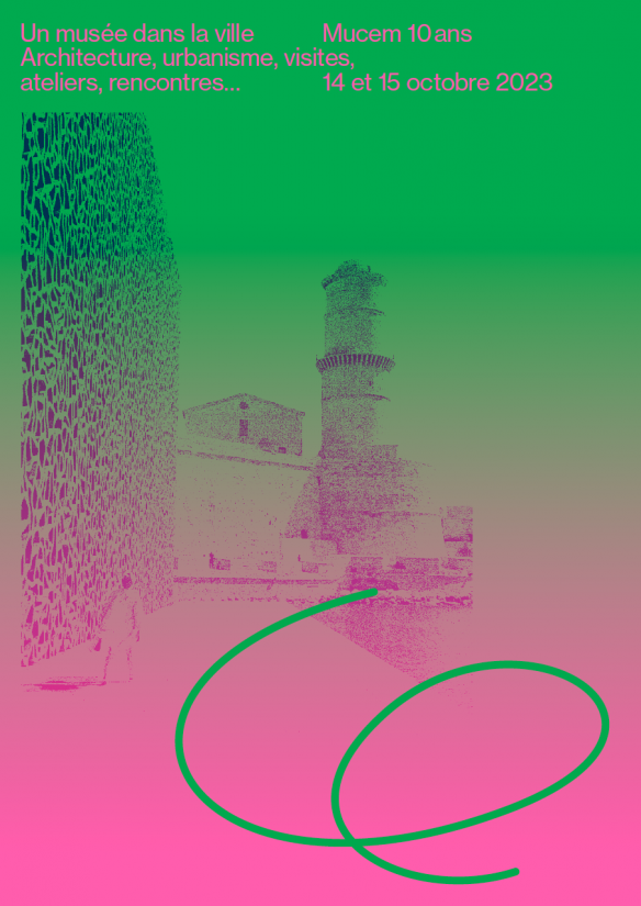 Pour les 10 ans du Mucem, un week-end sous le signe de l’architecture 1